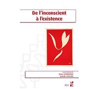 De l'inconscient à l'existence