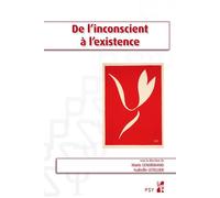 De l'inconscient à l'existence - Isabelle Letellier - Publication Universite Provence - broché - Essai