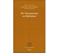 De l'inconscient en littérature - Philippe Willemart - Liber Canada - broché - Etude