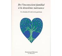De l'inconscient familial à la deuxième naissance