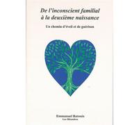 De l'inconscient familial a la deuxieme naissance A la deuxième naissance… - Emmanuel Ratouis - Tupilak - broché - Essai