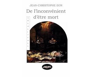 De l'inconvénient d'être mort