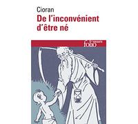 De l'inconvénient d'être né – Gallimard