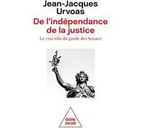 De l'indépendance de la justice Jean-Jacques Urvoas (Auteur)