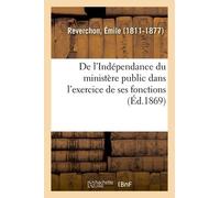 De L'indépendance Du Ministère Public Dans L'exercice De Ses Fonctions