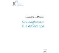 De l'indifférence à la différence Mazarine M. Pingeot (Auteur)