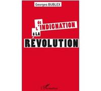 De l'indignation à la révolution - Georges Bublex - L'harmattan - broché - Livre