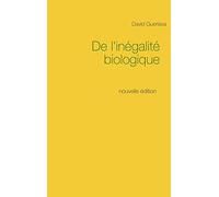 De l'inégalité biologique: nouvelle édition