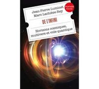 De l'infini Jean-Pierre Luminet (Auteur), Marc Lachièze-Rey (Auteur)