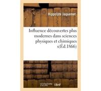 De l'influence découvertes les plus modernes dans sciences physiques chimiques sur progrès chirurgie - Hippolyte Jaquemet - Hachette Bnf - broché - Livre