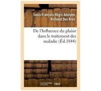 De L'influence Du Plaisir Dans Le Traitement Des Maladies