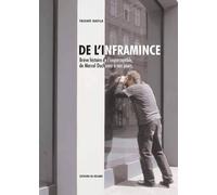 De l'inframince Brève histoire de l'imperceptible, de Marcel Duchamp à nos jours - Thierry Davila - Du Regard Eds - broché - Essai