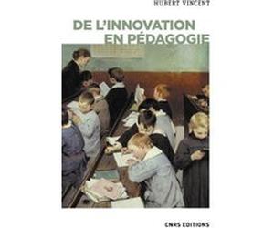 De l'innovation en pédagogie Hubert Vincent (Auteur)