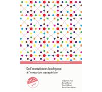 De l'innovation technologique à l'innovation managériale Management des technologies organisationnelles. - Yves Barlette - Presses Des Mines - broché - Etude