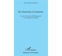 De l'insertion à l'exclusion – Centres d'hébergement et réinsertion sociale – L'Harmattan