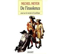 De l'insolence Michel Meyer (Auteur)