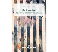 De l'insolite Essai sur la littérature du XXe siècle - Myriam Boucharenc - Hermann - broché - Essai