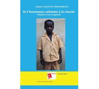 De l'insouciance enfantine à la réussite: Mémoires d'un sexagénaire