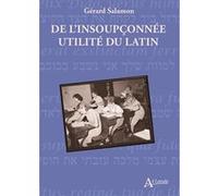 De l'insoupçonnée utilité du latin Gérard Salamon (Auteur)