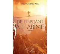De l'instant à l'abîme Poèmes - Marie-Didier Aboa - L'harmattan - broché - Poésie