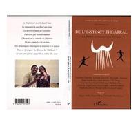 De l'instinct théâtral Aminata Sow Fall (Auteur), Ida Kelarova (Auteur), Ousmane Diakhate (Auteur), Sada Sissoko (Auteur), Papa Samba Sow (Auteur), Mwamba Cabakulu (Auteur), Julius Effenberger (Auteur