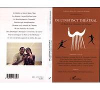 De l'instinct théâtral Le théâtre se ressource en Afrique - Aminata Sow Fall - L'harmattan - broché - Etude