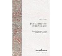 De l'institution du prince (1609) - Jean Heroard - Hermann - broché - Roman