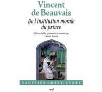 De l'institution morale du prince Vincent De Beauvais (Auteur)