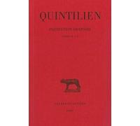 De l'institution oratoire, tome 3 : Livres IV-V