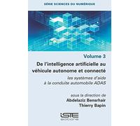 De l'intelligence artificielle au véhicule autonome et connecté: Les systèmes d'aide à la conduite automobile ADAS