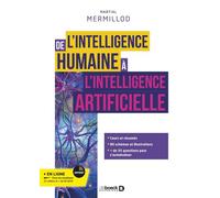 De l'intelligence humaine à l'intelligence artificielle Jusqu'aux super intelligences - Martial Mermillod - De Boeck Supérieur - broché - Guide