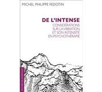 De l'intense Michel Philippe Fedotin (Auteur)