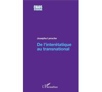 De l'interétatique au transnational - Josepha Laroche - L'harmattan - broché - Essai