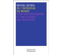 Michel Bitbol – De l'intérieur du monde – Pour une philosophie et une science des relations – Broché