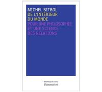 Michel Bitbol – De l'intérieur du monde – Pour une philosophie et une science des relations – Broché