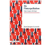 De L'interpellation - Sujet, Langage, Idéologie