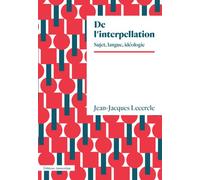De l'interpellation Sujet, langue, idéologie - Jean-Jacques Lecercle - Amsterdam Eds - broché - Essai