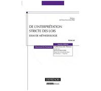 De L'interprétation Stricte Des Lois-Essai De Méthodologie