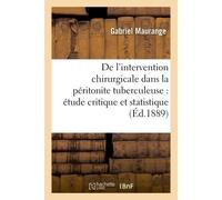 De l'intervention chirurgicale dans la péritonite tuberculeuse : étude critique et statistique - Maurange - Hachette Bnf - broché - Livre