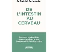 De l'intestin au cerveau Gabriel Perlemuter (Auteur)