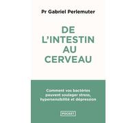 De l'intestin au cerveau - Gabriel Perlemuter - Pocket - Poche - Essai