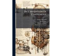 De L'invention De L'imprimerie