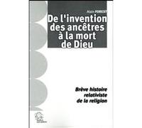 De l'invention des ancêtres a la mort de dieu LES INDES SAVANTES (Auteur)