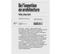 De l'invention en architecture - initier, situer, durer Initier, situer, durer - Stéphane Bonzani - Deux-Cent-Cinq Editions - broché - Essai