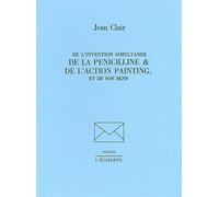 De l'invention simultanée de la pénicilline et de l'action painting et de son sens