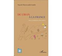 De l'Iran à la France Joies et tribulations d'une baha'ie - Nayereh Shoravizadeh-Azadeh - L'harmattan - broché - Récit