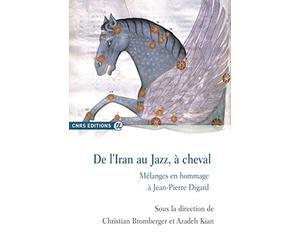 De l'Iran au jazz, à cheval-mélanges en hommage à Jean-Pierre Digard
