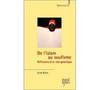 De l'Islam au Soufisme - Selim Aïssel - Oxus Eds - broché - Essai