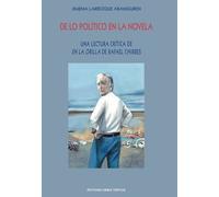 De Lo Político En La Novela - Una Lectura Crítica De "En La Orilla" De Rafael Chirbes