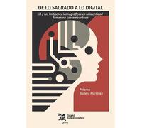 De lo sagrado a lo digital. IA y las imágenes iconográficas en la identidad femenina contemporánea